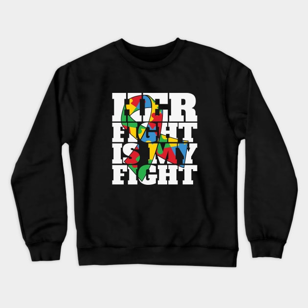 Her fight is my fight Crewneck Sweatshirt by PrintWithCare